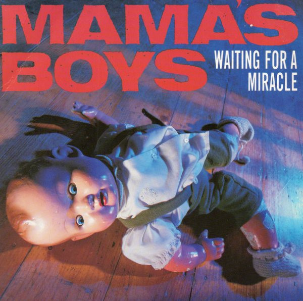 Mama's Boys – Waiting For A Miracle (1987, Vinyl) - Discogs