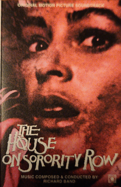 Richard Band The House On Sorority Row Original Motion Picture