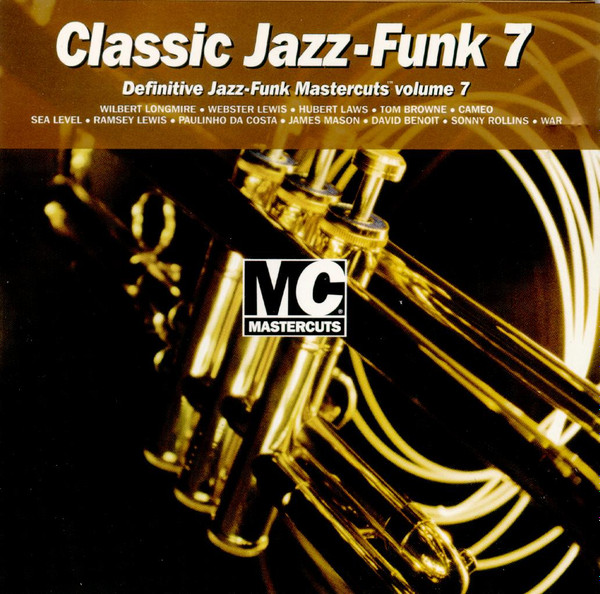 Classic Jazz-Funk Mastercuts Volume 7 (1997, CD) - Discogs