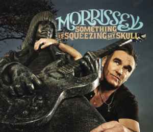 Morrissey – Something Is Squeezing My Skull (2009, CD) - Discogs