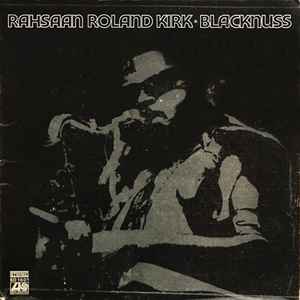Roland Kirk - Blacknuss album cover