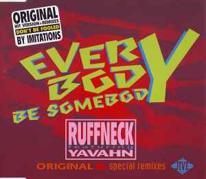 Everybody Be Somebody - Ruffneck Featuring Yavahn