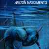 Milton Nascimento - Milagre Dos Peixes