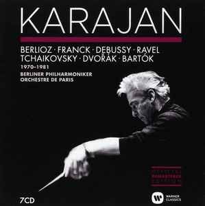 Herbert von Karajan - Berlioz, Franck, Debussy, Ravel, Tchaikovsky, Dvořák, Bartók (1970-1981)