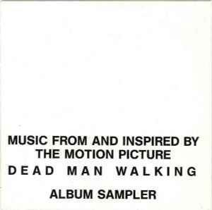 Various - Dead Man Walking (Music From And Inspired By The Motion Picture) - Album Sampler album cover