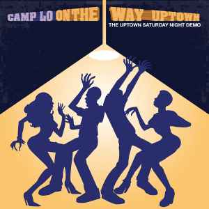 Camp Lo - On The Way Uptown: The Uptown Saturday Night Demo album cover
