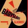 Babyslave - Glasnost Remixes EP