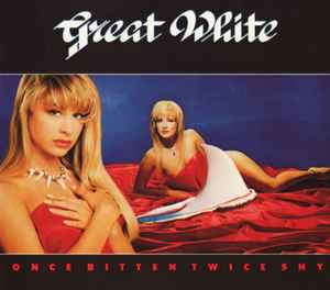 Great White – Once Bitten Twice Shy (1989, CD) - Discogs