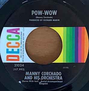 Manny Corchado And His Orchestra - Pow-Wow / Chicken And Booze album cover