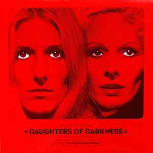 Daughters Of Darkness - Les Lèvres Rouges (Original Soundtrack) - François De Roubaix