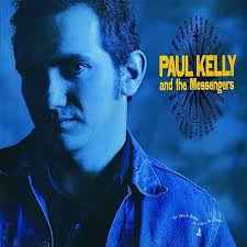 So Much Water So Close To Home - Paul Kelly And The Messengers