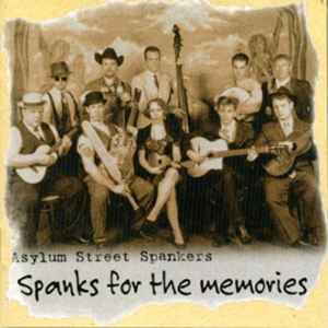 Asylum Street Spankers - Spanks For The Memories album cover