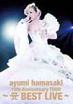 Ayumi Hamasaki - 15th Anniversary Tour ~A Best Live~ | Releases 