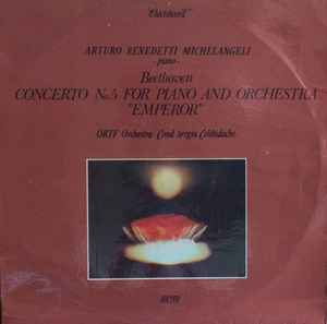 Concerto No.5 For Piano And Orchestra "Emperor" - Beethoven - Arturo Benedetti Michelangeli - Piano - ORTF Orchestra · Cond. Sergiu Celibidache