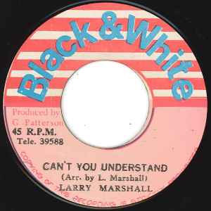 Larry Marshall - Can't You Understand / Locks Of Dub