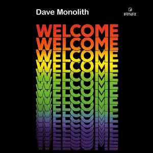 Welcome - Dave Monolith