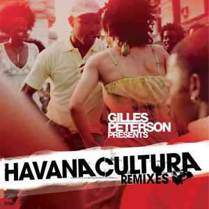 Gilles Peterson - Havana Cultura (Remixes) Album-Cover