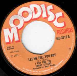 I Roy And The Ebony Sisters – Let Me Tell You Boy (1971