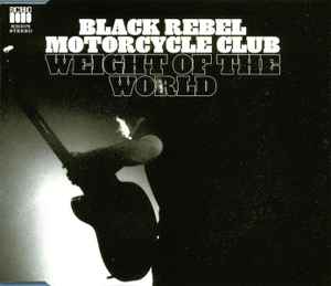 Black Rebel Motorcycle Club – Weight Of The World (2005, CD) - Discogs