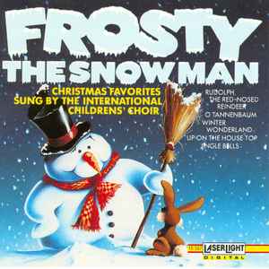 The International Childrens' Choir – Frosty The Snowman (1992, CD