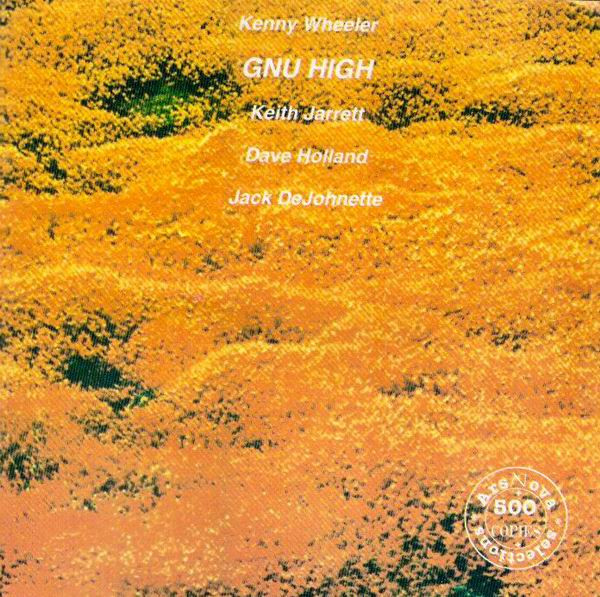 Kenny Wheeler - Gnu High | Releases | Discogs