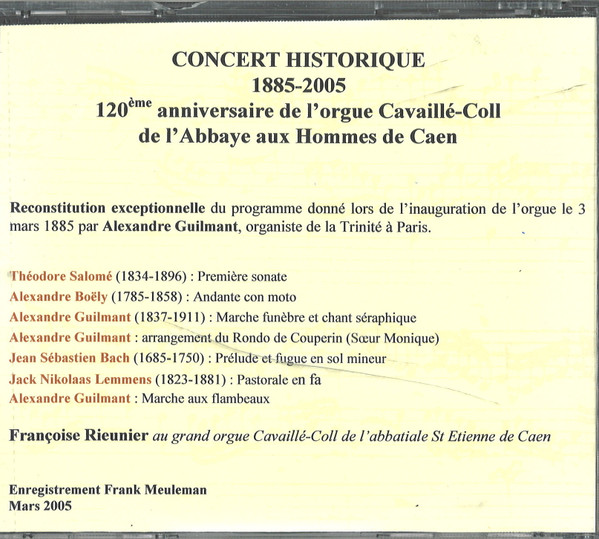 ladda ner album Françoise Rieunier - Concert Historique 1885 2005 120ème Anniversaire De LOrgue Cavaillé Coll De LAbbaye Aux Hommes De Caen