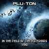Plu-Ton - In The Field Of The Asteroids / Void