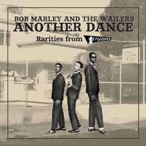 Bob Marley & The Wailers - Another Dance - Rarities From Studio One album cover