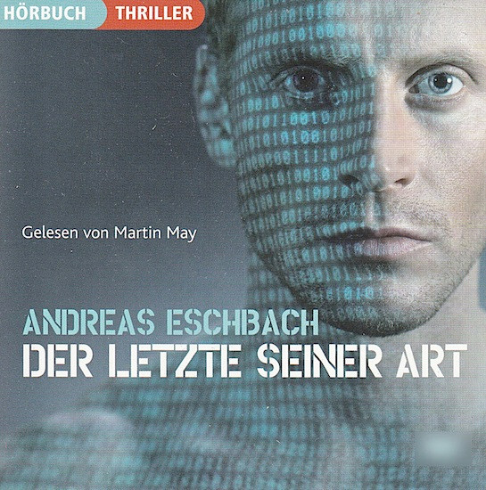 baixar álbum Andreas Eschbach Gelesen Von Martin May - Der Letzte Seiner Art