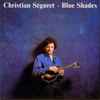 Christian Séguret - Blue Shades