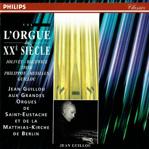 last ned album Jean Guillou Jolivet, Bacewicz, Tisne, Philippot, Messiaen, Guillou - LOrgue Du XXè Siècle