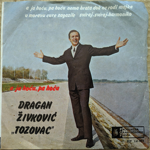 baixar álbum Dragan Živković Tozovac - A Ja Hoću Pa Hoću