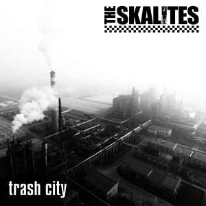 The Skalites - Trash City album cover