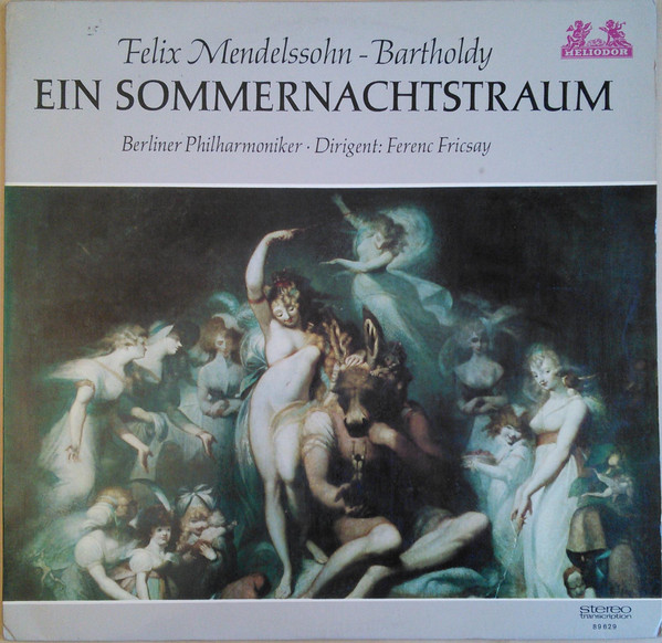 Album herunterladen Felix MendelssohnBartholdy Berliner Philharmoniker Dirigent Ferenc Fricsay - Ein Sommernachtstraum