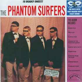 18 Deadly Ones!!! - The Phantom Surfers