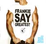 Cover of Frankie Say Greatest, , CD