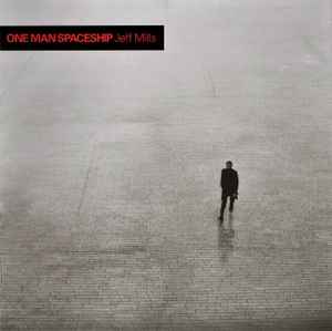 Jeff Mills - One Man Spaceship album cover