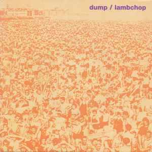 Dump / Lambchop - Lambchop / Dump
