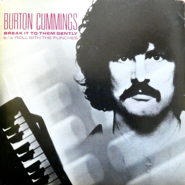 Burton Cummings Break It To Them Gently 1978 Vinyl Discogs