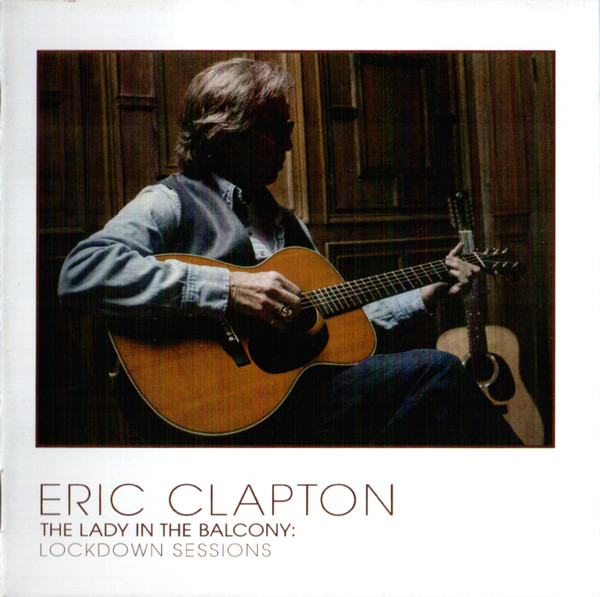 Eric Clapton - The Lady In The Balcony: Lockdown Sessions