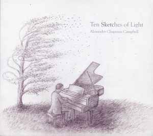 Alexander Chapman Campbell - Ten Sketches of Light album cover