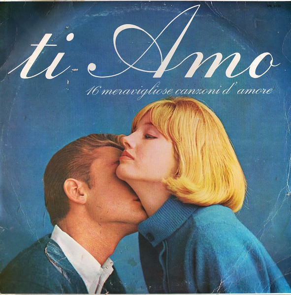 Ti Amo - 16 Meravigliose Canzoni D'Amore (1966, Vinyl) - Discogs