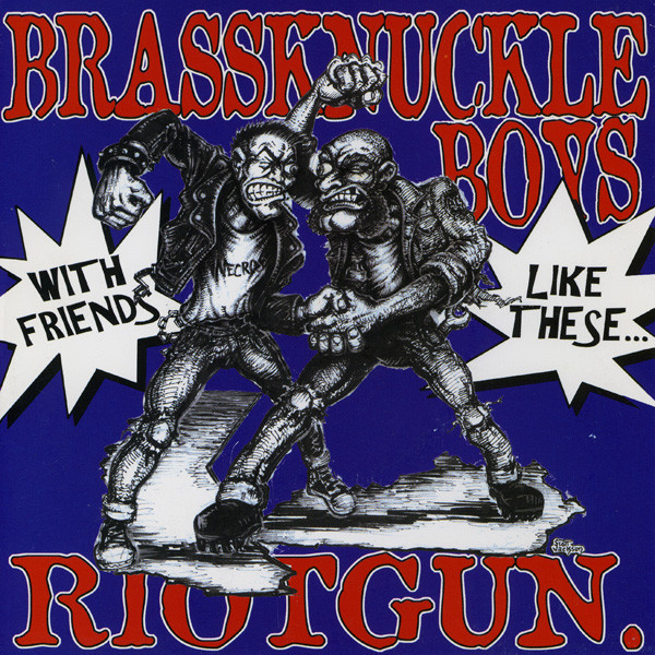 lataa albumi Brassknuckle Boys Riotgun - With Friends Like These