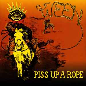 Ween - Piss Up A Rope album cover
