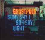 Cover of Some Say I So I Say Light , 2013, CD
