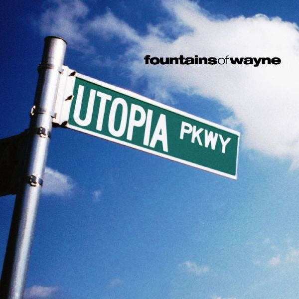 Fountains Of Wayne - Utopia Parkway | Releases | Discogs