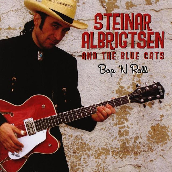 Steinar Albrigtsen And The Blue Cats – Bop 'N Roll (2006, CD