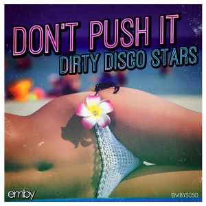 Dirty Disco Stars - Don't Push It album cover