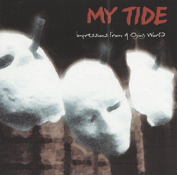 ladda ner album My Tide - Impressions From A Dying World