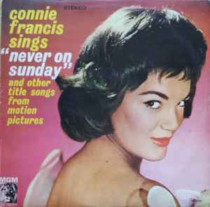 Connie Francis - Sings Never On Sunday And Other Title Songs From Motion Pictures album cover